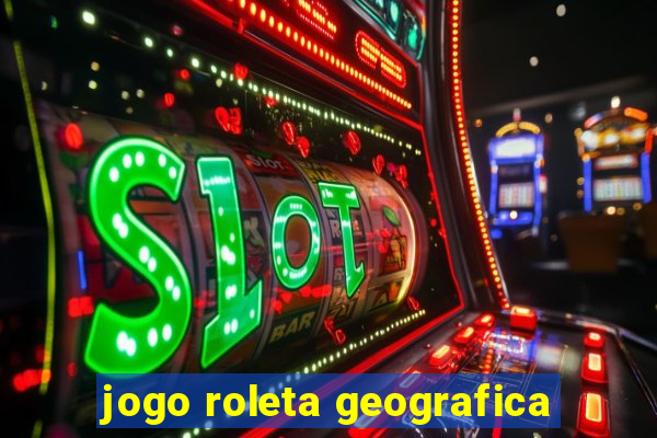 jogo roleta geografica